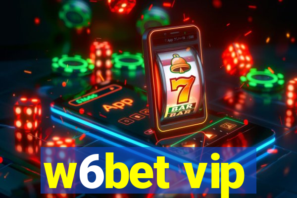 w6bet vip